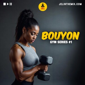 BOUYON GYM SERIES 1 (RAW)